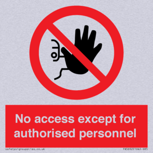 No access except for authorised personnel Prohibition Sign